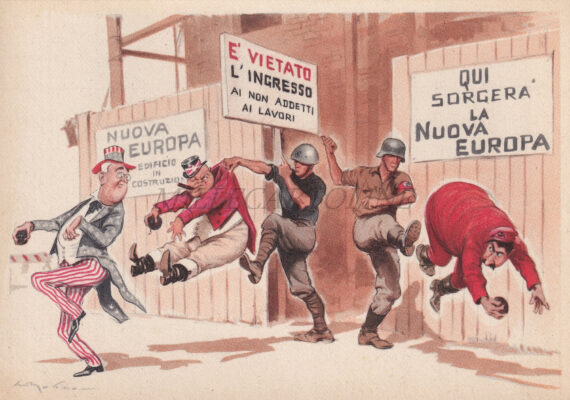 FASCISMO - Qui Sorgerà la Nuova Europa - Vietato l'Ingresso ai non Addetti ai Lavori - Propaganda - Molino