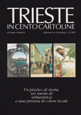 CATALOGO TRIESTE IN CENTO CARTOLINE (Arrasich)